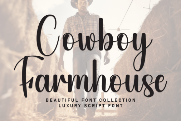 Cowboy Farmhouse: Where Rustic Grit Meets Luxury Script